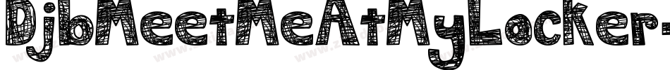 DjbMeetMeAtMyLocker-6G4q字体转换