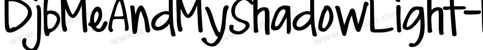 DjbMeAndMyShadowLight-PApd字体转换