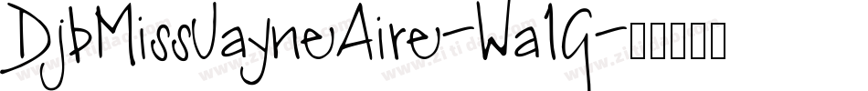 DjbMissJayneAire-Wa1G字体转换