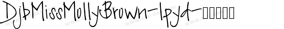 DjbMissMollyBrown-lpyd字体转换