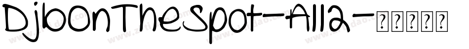 DjbOnTheSpot-All2字体转换