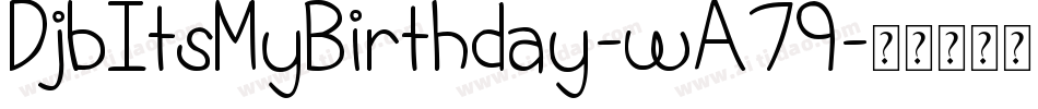 DjbItsMyBirthday-wA79字体转换