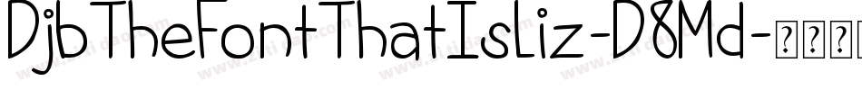 DjbTheFontThatIsLiz-D8Md字体转换