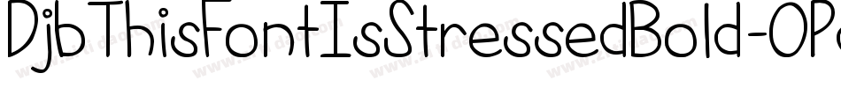DjbThisFontIsStressedBold-OPdA字体转换