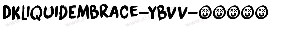 DkLiquidEmbrace-YBvv字体转换