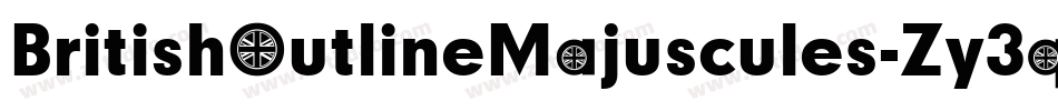 BritishOutlineMajuscules-Zy3q字体转换 BritishOutlineMajuscules-Zy3q字体转换