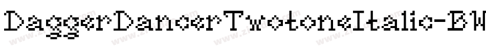 DaggerDancerTwotoneItalic-BWamx字体转换
