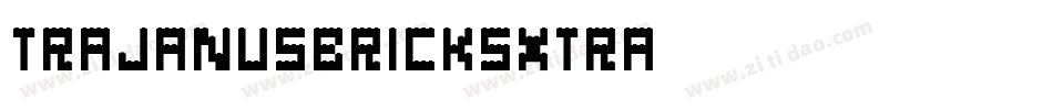 TrajanusBricksXtra字体转换