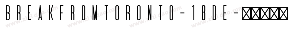 Breakfromtoronto-18de字体转换