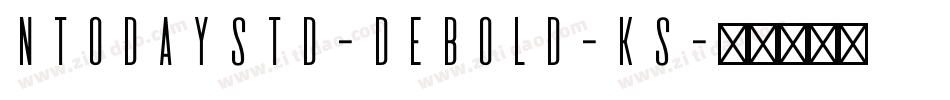 NtodayStd-DeBold-KS字体转换