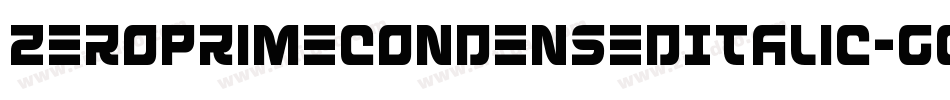 ZeroPrimeCondensedItalic-GOJqP字体转换 ZeroPrimeCondensedItalic-GOJqP字体转换
