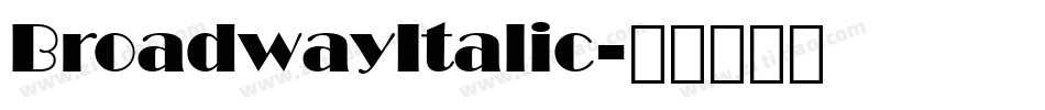 BroadwayItalic字体转换