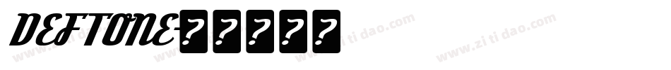 DEFTONE字体转换