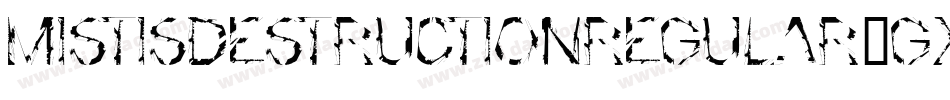 MistisDestructionRegular-gxxo4字体转换