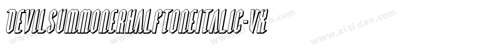 DevilSummonerHalftoneItalic-VXgZ字体转换