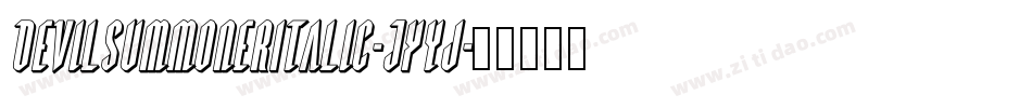 DevilSummonerItalic-JYyj字体转换