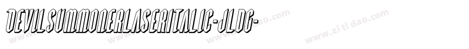 DevilSummonerLaserItalic-jldG字体转换