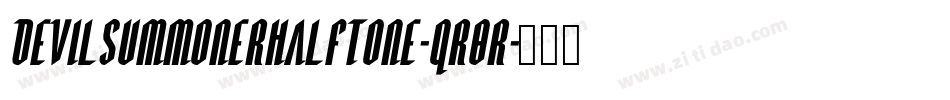 DevilSummonerHalftone-qr8r字体转换