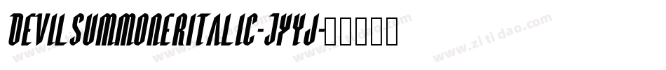 DevilSummonerItalic-JYyj字体转换