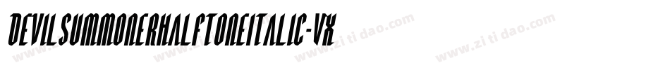 DevilSummonerHalftoneItalic-VXgZ字体转换