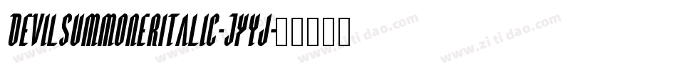 DevilSummonerItalic-JYyj字体转换