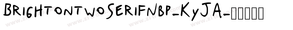 BrightontwoSerifNbp-KyJA字体转换