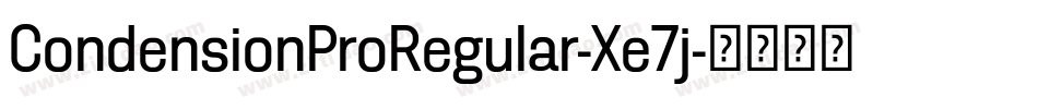 CondensionProRegular-Xe7j字体转换