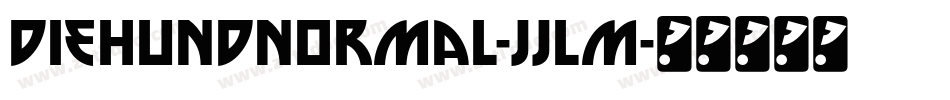 DieHundNormal-JJLm字体转换