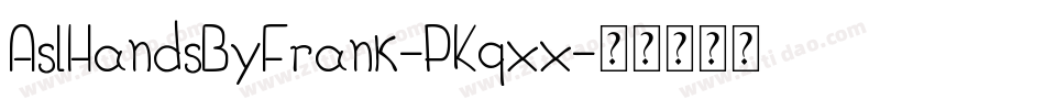 AslHandsByFrank-PKqxx字体转换