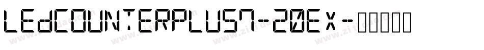 LedCounterPlus7-20EX字体转换
