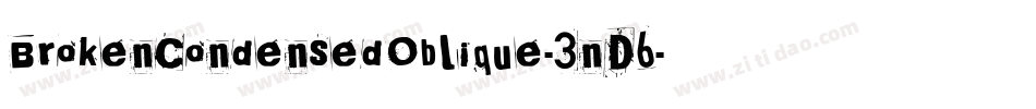 BrokenCondensedOblique-3nD6字体转换