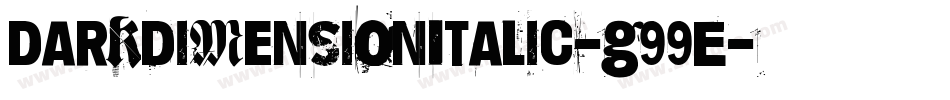 DarkDimensionItalic-g99E字体转换