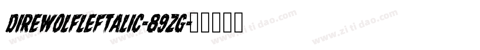 DireWolfLeftalic-89zg字体转换