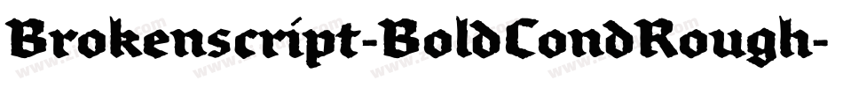 Brokenscript-BoldCondRough字体转换