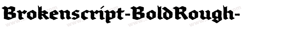 Brokenscript-BoldRough字体转换