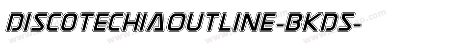 DiscotechiaOutline-BKD5字体转换