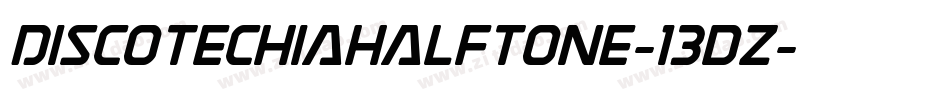 DiscotechiaHalftone-13dZ字体转换