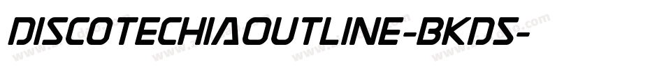 DiscotechiaOutline-BKD5字体转换