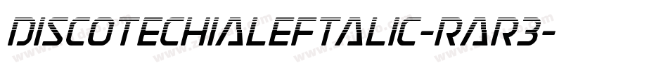 DiscotechiaLeftalic-Rar3字体转换