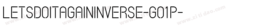LetsDoItAgainInverse-go1P字体转换