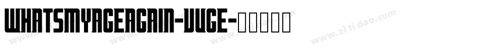 Whatsmyageagain-vVGE字体转换