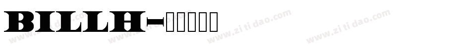 BILLH字体转换