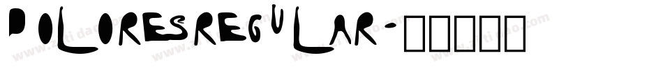 DoloresRegular字体转换
