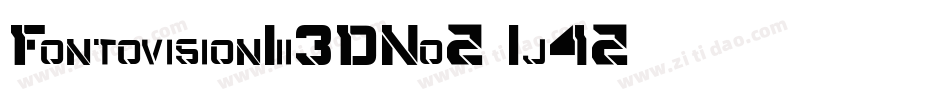FontovisionIii3DNo2-1j42字体转换