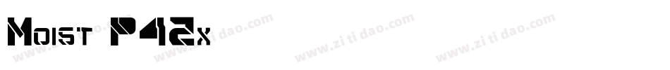 Moist-P42x字体转换