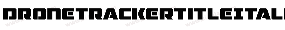 DroneTrackerTitleItalic-0w1R字体转换