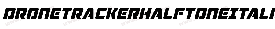 DroneTrackerHalftoneItalic-MnEw字体转换