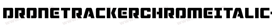 DroneTrackerChromeItalic-29B3字体转换