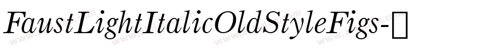FaustLightItalicOldStyleFigs字体转换