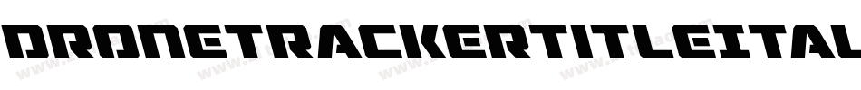 DroneTrackerTitleItalic-0w1R字体转换